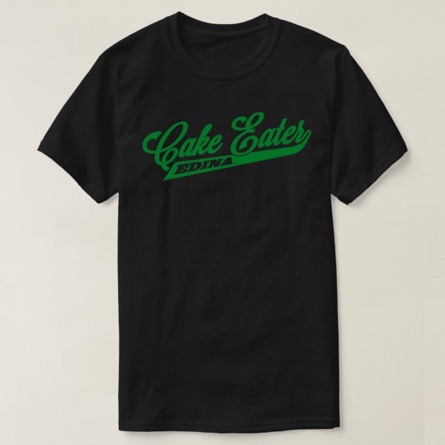 Edina Cake Eater T-Shirt (Design Front)