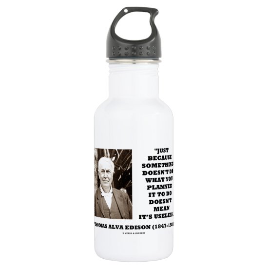 Edison Doesn't Do Planned Doesn't Mean Useless Water Bottle
