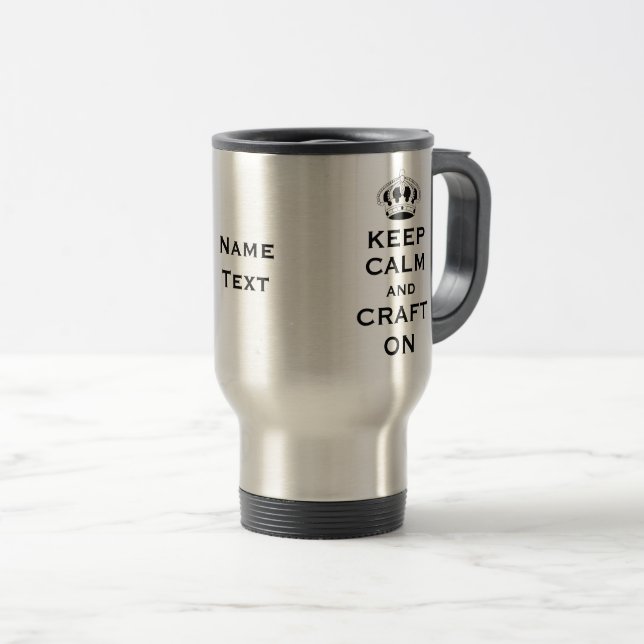 Edit CRAFT & Name, on Keep Calm 15oz Travel Mug (Front Right)