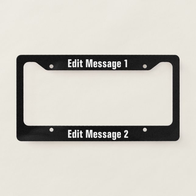 Edit Message Black and White Text Template License Plate Frame (Front)