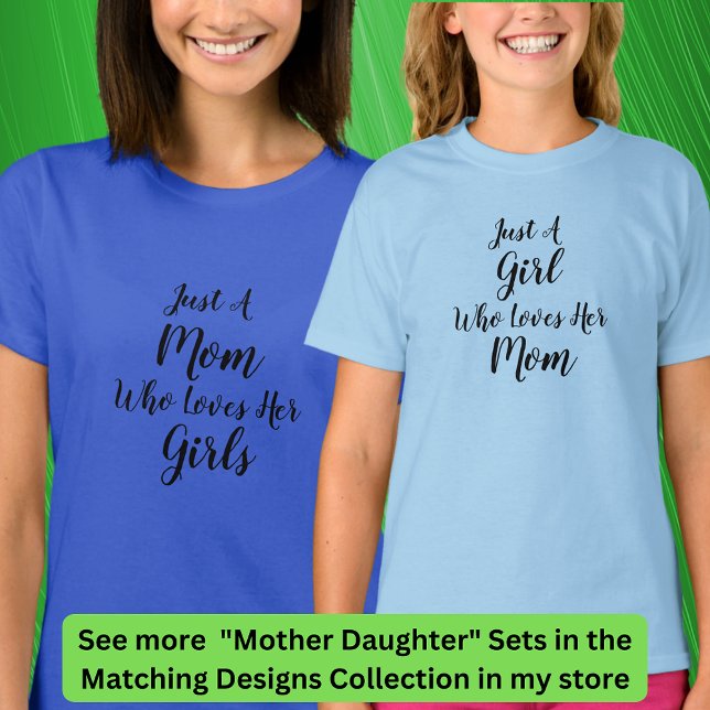 Edit Text Just a Mom Who Loves, Mom Girl Matching T-Shirt (Creator Uploaded)