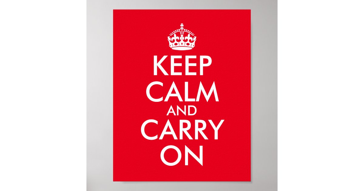 Edit Text To Make Your Own Keep Calm And Carry On Poster Zazzle Keep Calm And Carry On Poster Zazzle