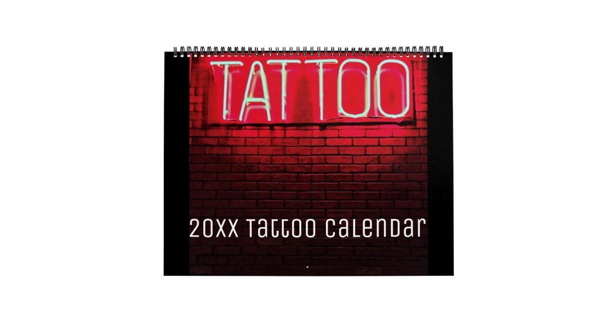 Editable 20xx Tattoo Calendar Zazzle