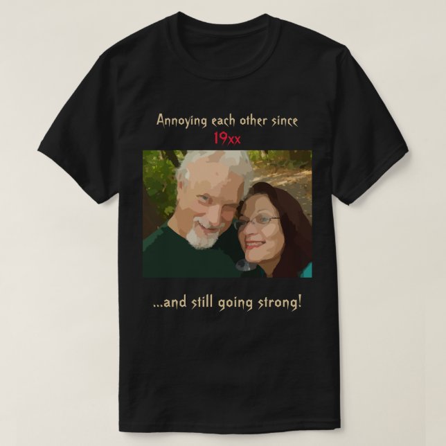 Editable Annoying Each Other Anniversary Photo T-Shirt (Design Front)