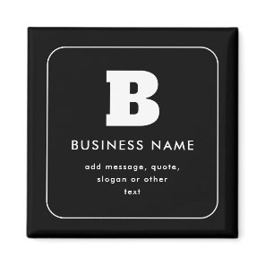 Editable Business Name & Slogan | Black & White Magnet