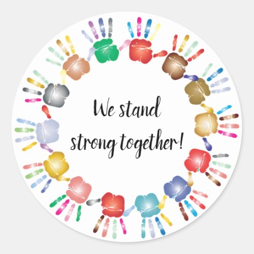 Editable Circle of Hands We Stand Strong Together Classic Round Sticker