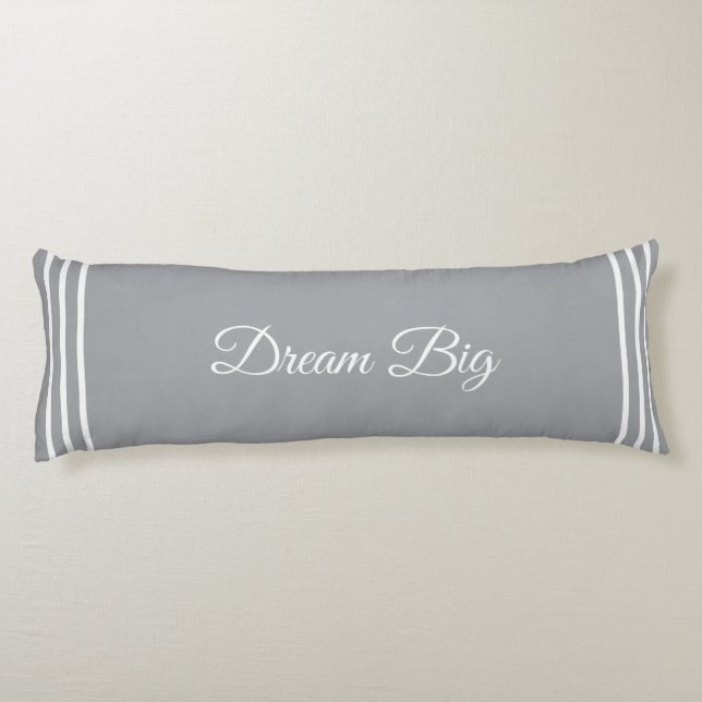 Editable Dream Big Text on Quick Silver Gray Body Pillow (Back)