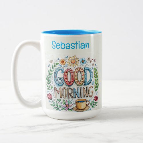 Editable Good Morning Name and Flowers Two_Tone Coffee Mug