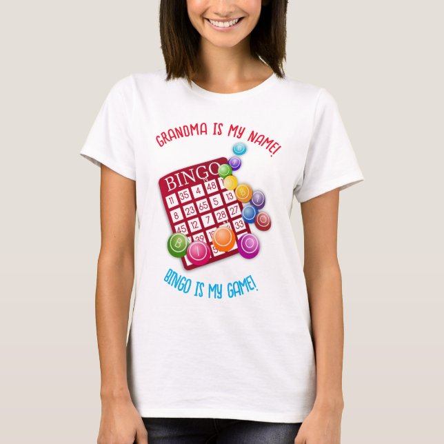 Editable Grandma Is My Name Bingo Is My Game T-Shirt (Front)