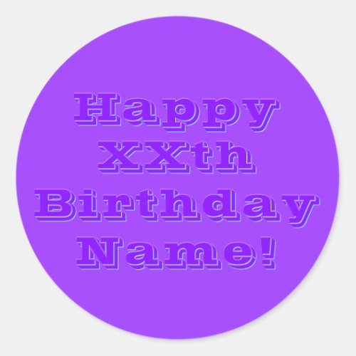 Editable Happy Birthday Any Name or Age Classic Round Sticker