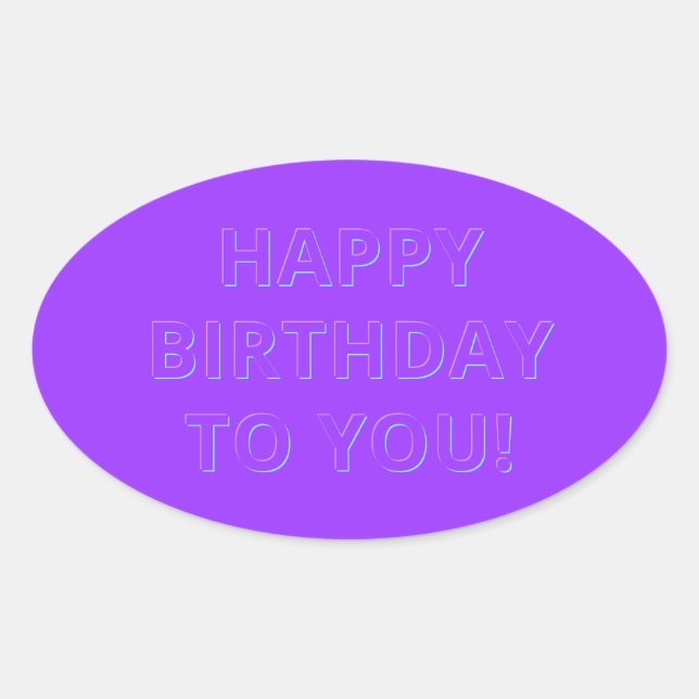 Editable Happy Birthday or Slogan Oval Sticker (Front)