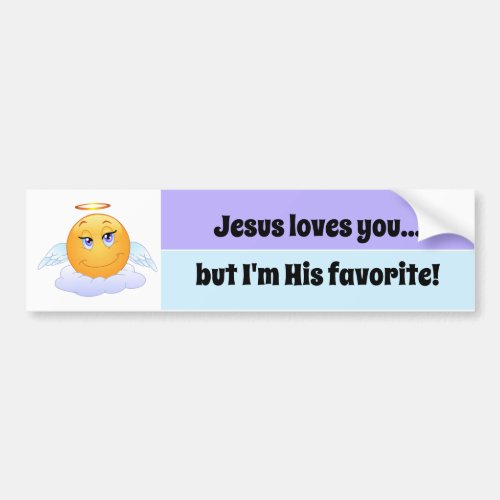 Editable Jesus Loves You But Im His Favorite Bumper Sticker