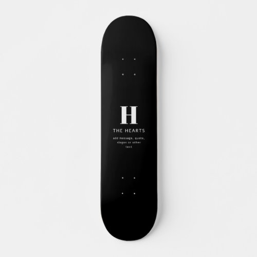 Editable Modern Monogram Name  Message  Black Skateboard