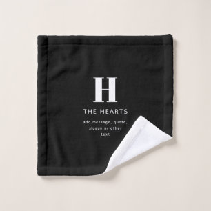 Editable Modern Monogram Name & Message Black Wash Cloth