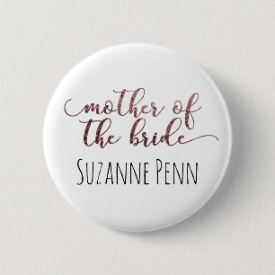 Editable Mother of the Bride Rose Gold Glitter 1 Pinback Button