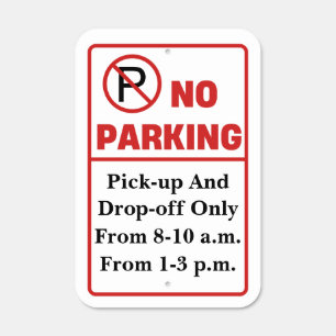 Editable School No Parking Pick Up/Dropoff Only Metal Sign