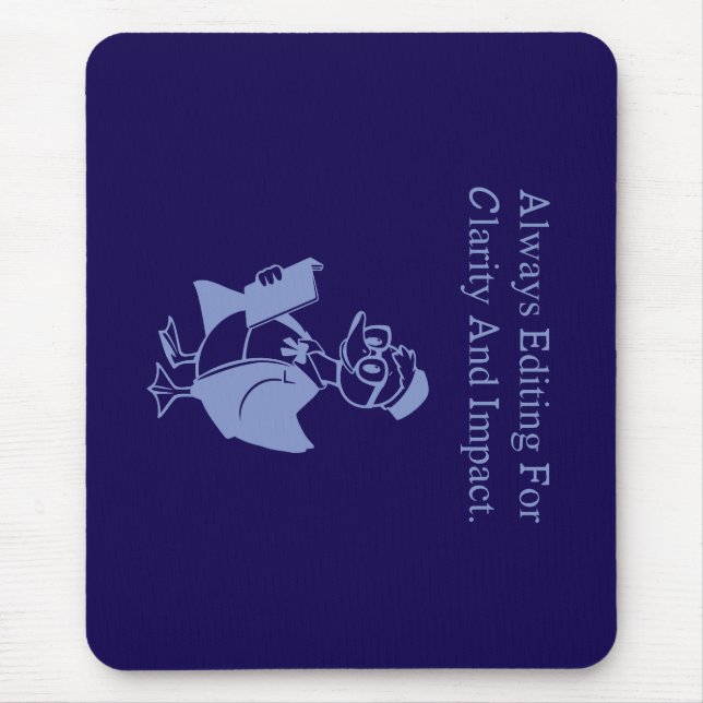 Editing For Clarity And Impact Writer's Design Mouse Pad (Front)