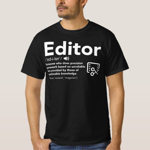 Editor Definition _ Funny Gift For Editor T_Shirt