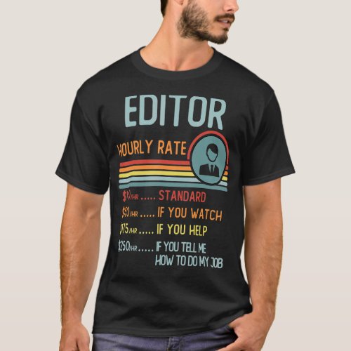 Editor Hourly Rate T_Shirt Retro Job Title