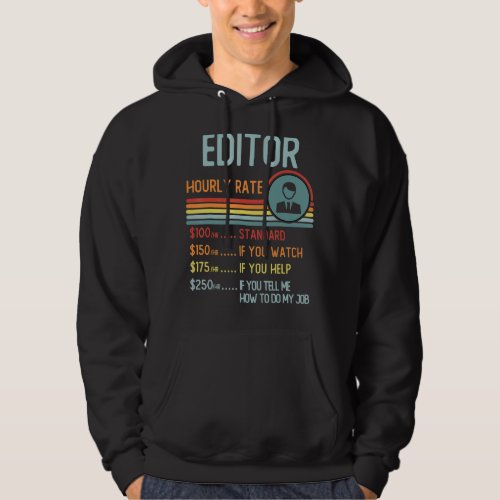 Editor Hourly Rate T_Shirt Retro Job Title Hoodie