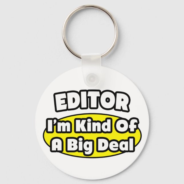 Editor = Kind of a Big Deal Keychain (Front)