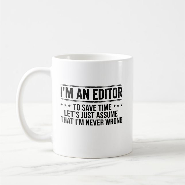 Editor Never Wrong Editors Review Editing Writing Coffee Mug (Left)