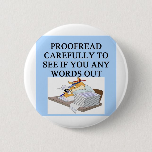 EDITOR proofreader joke Pinback Button (Front)