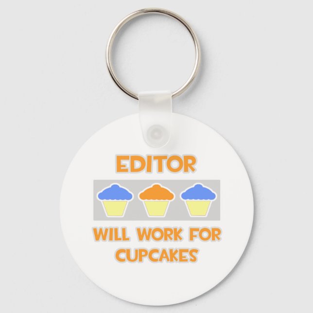 Editor ... Will Work For Cupcakes Keychain (Front)