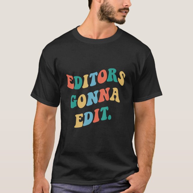 Editors Gonna Edit Retro Groovy Writers Author Boo T-Shirt (Front)