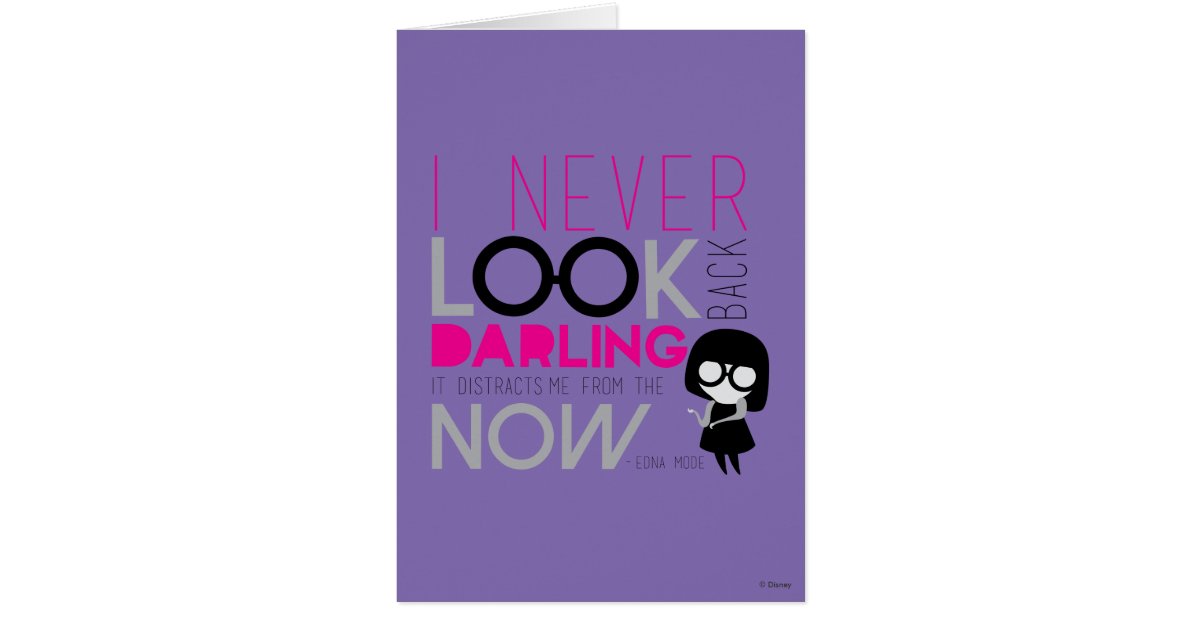 Edna Mode I Never Look Back Zazzle Com