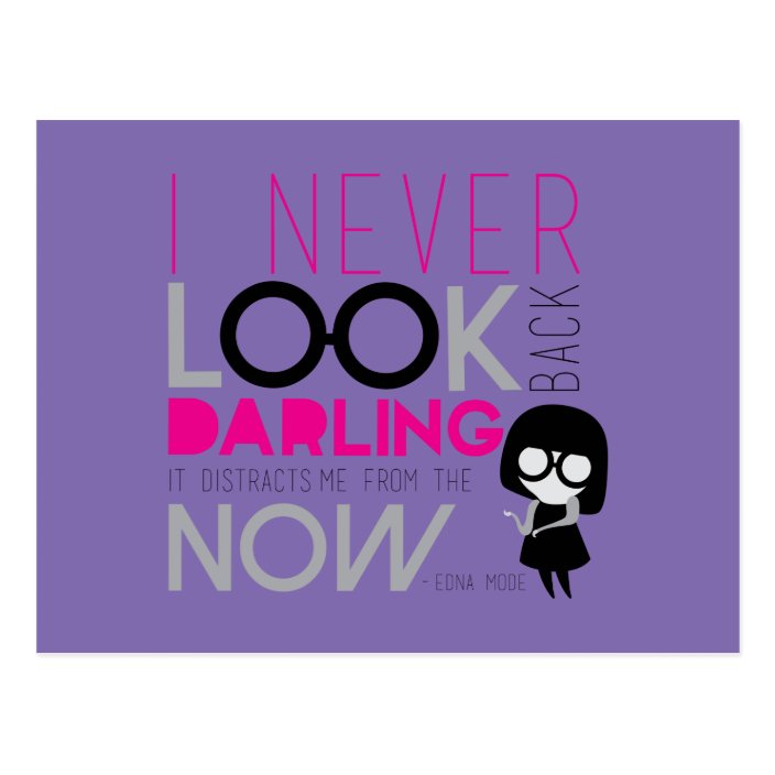 Edna Mode I Never Look Back Postcard Zazzle Com