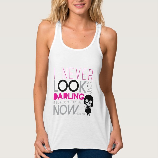 Edna Mode - I Never Look Back Tank Top (Front)