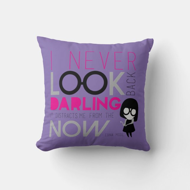 Edna Mode - I Never Look Back Throw Pillow (Front)