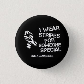 Eds I Wear Stripes For Someone Special Button by stripedhope at Zazzle