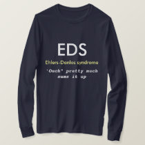 EDS T shirt (Ehlers-Danlos syndrome) Awareness