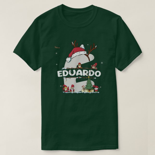 Eduardo Christmas Shirt w Eduardo Name for funny X (Design Front)
