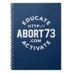 Educate. Activate. | Abort73.com Notebook at Zazzle