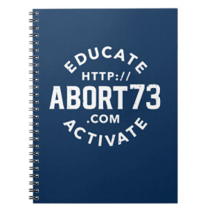 Educate. Activate. Abort73.com Notebook