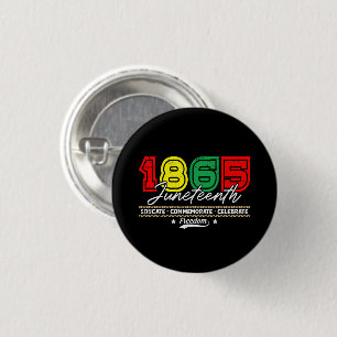 Educate Commemorate Celebrate 1865 Juneteenth Button