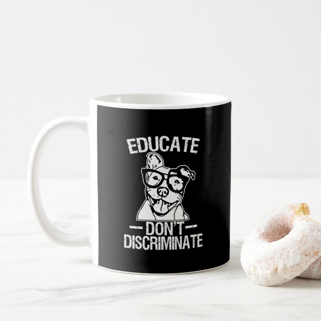 Educate Don't Discriminate Funny Pitbull mug (With Donut)