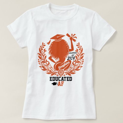 Educated AF Twerk Team Orange Graduation Party T_Shirt