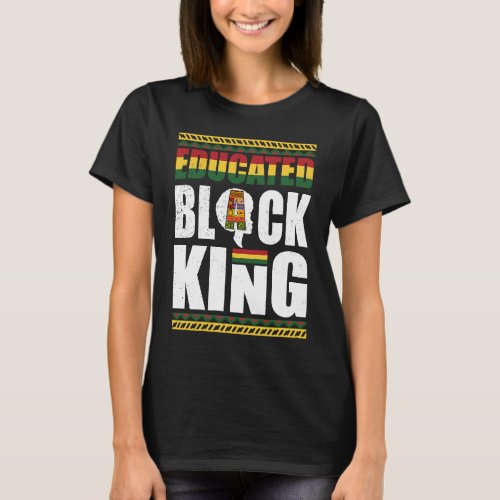 Educated Black King Black History Month African Am T_Shirt