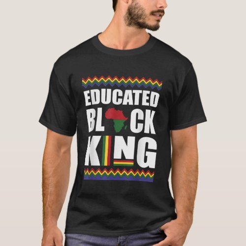 Educated Black King Black History Month African Am T_Shirt