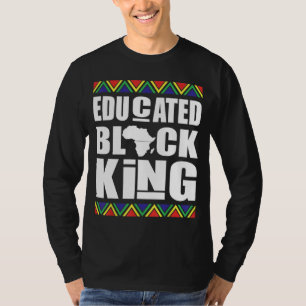 Educated black king Black history month ts T-Shirt