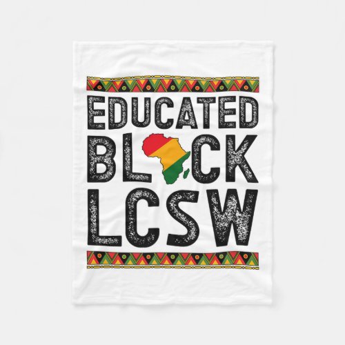 Educated Black Lcsw Melanin Licensed Clinical Soci Fleece Blanket