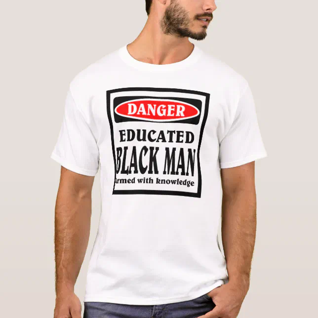 Educated Black Man TShirt Zazzle