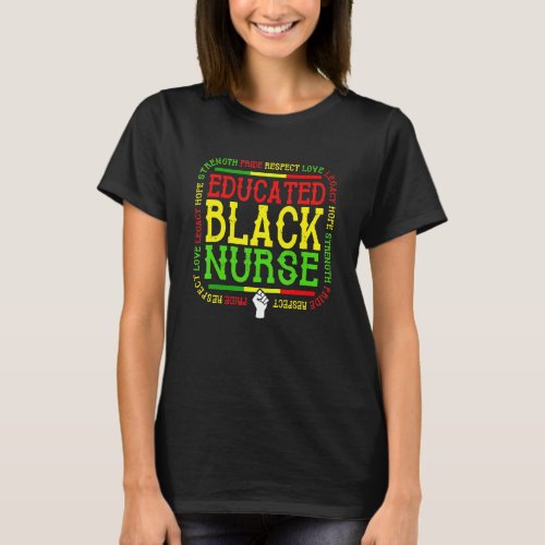 Educated Black Nurse Black History Month For Nurse T_Shirt
