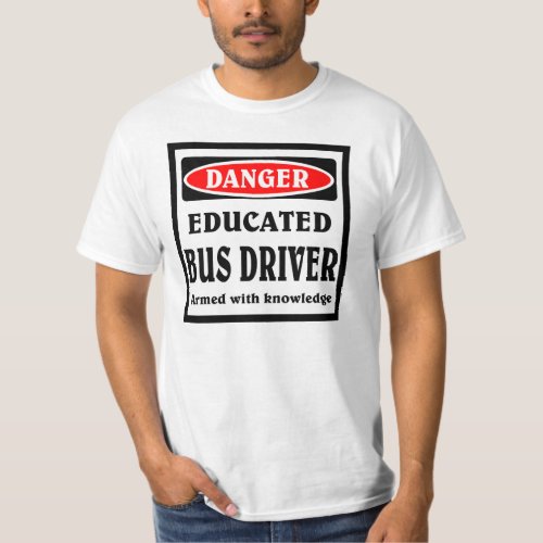 Educated Bus driver T_Shirt