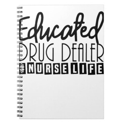 educated drug dealer hastag nurse life doctor medi notebook