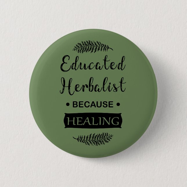 Educated herbalist button (Front)